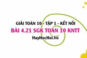 Bài 4.21 SGK Toán 10 tập 1 Kết nối tri thức